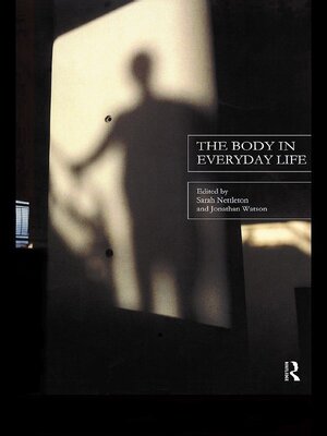 cover image of The Body in Everyday Life